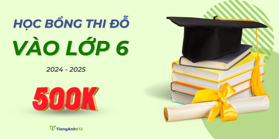 Học bổng mừng đỗ vào lớp 6 CLC